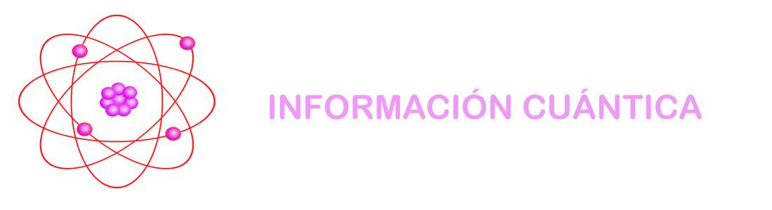 LA INFORMACIÓN CUÁNTICA